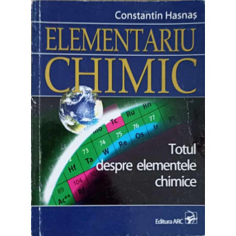 ELEMENTARIU CHIMIC. TOTUL DESPRE ELEMENTE CHIMICE