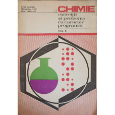 CHIMIE. EXERCITII SI PROBLEME CU CARACTER PROGRAMAT VOL.2