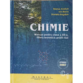 CHIMIE. MANUAL PENTRU CLASA A XII-A, FILIERA TEORETICA, PROFIL REAL