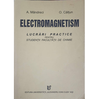ELECTROMAGNETISM. LUCRARI PRACTICE PENTRU STUDENTII FACULTATII DE CHIMIE