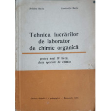 TEHNICA LUCRARILOR DE LABORATOR DE CHIMIE ORGANICA PENTRU ANUL IV DE LICEU, CLASE SPECIALE DE CHIMIE