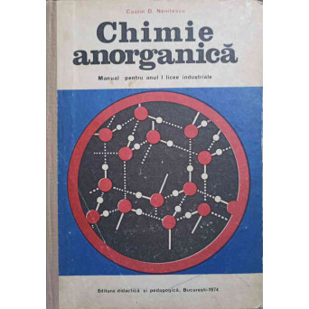 CHIMIE ANORGANICA. MANUAL PENTRU ANUL I LICEE