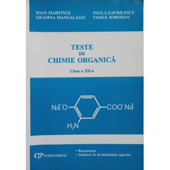 TESTE DE CHIMIE ORGANICA, CLASA A XII-A. BACALAUREAT, ADMITERE IN INVATAMANTUL SUPERIOR