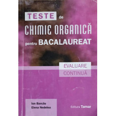 TESTE DE CHIMIE ORGANICA PENTRU BACALAUREAT