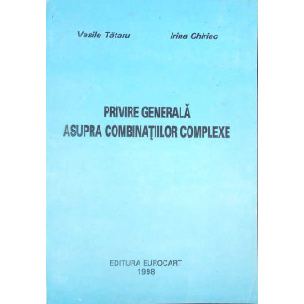 PRIVIRE GENERALA ASUPRA COMBINATIILOR COMPLEXE