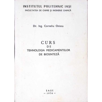 CURS DE TEHNOLOGIA MEDICAMENTELOR DE BIOSINTEZA