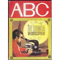 COLECTIA ABC: IN LUMEA MICROSCOPULUI