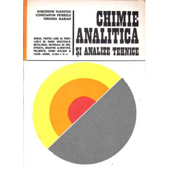 CHIMIE ANALITICA SI ANALIZE TEHNICE. MANUAL PENTRU LICEE