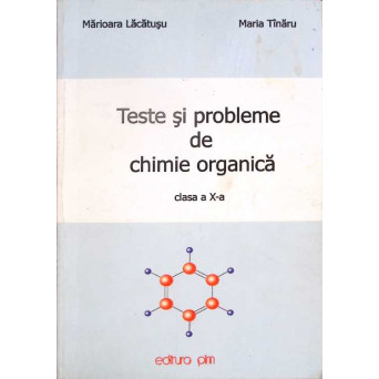 TESTE SI PROBLEME DE CHIMIE ORGANICA - CLASA A X-A
