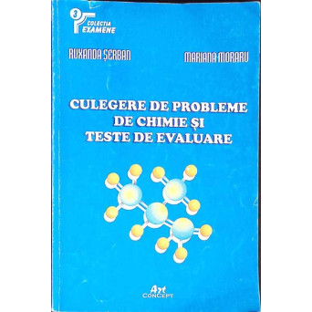 CULEGERE DE PROBLEME DE CHIMIE SI TESTE DE EVALUARE