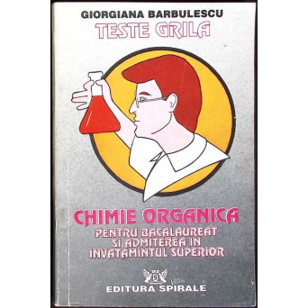 CHIMIE ORGANICA, TESTE GRILA PENTRU BACALAUREAT