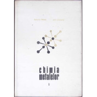 CHIMIA METALELOR VOL.1