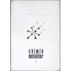 CHIMIA METALELOR VOL.1