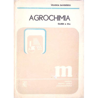AGROCHIMIA - CLASA A XI-A