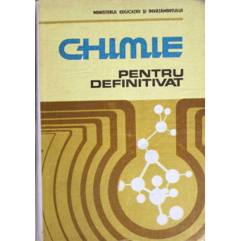 CHIMIE PENTRU DEFINITIVAT