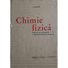 CHIMIE FIZICA. STARILE DE AGREGARE SI TERMODINAMICA CHIMICA