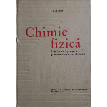 CHIMIE FIZICA. STARILE DE AGREGARE SI TERMODINAMICA CHIMICA