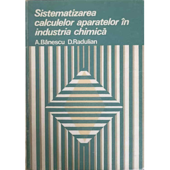 SISTEMATIZAREA CALCULELOR APARATELOR IN INDUSTRIA CHIMICA