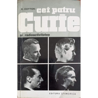 CEI PATRU CURIE SI RADIOACTIVITATEA