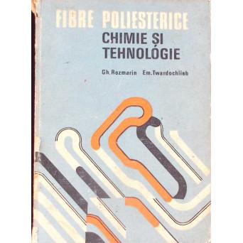 FIBRE POLIESTERICE, CHIMIE SI TEHNOLOGIE