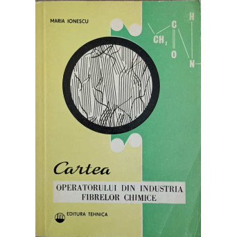 CARTEA OPERATORULUI DIN INDUSTRIA FIBRELOR CHIMICE