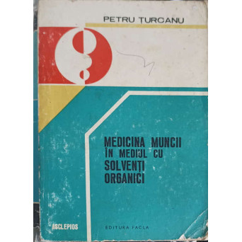 MEDICINA MUNCII IN MEDIUL CU SOLVENTI ORGANICI
