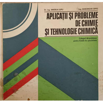 APLICATII SI PROBLEME DE CHIMIE SI TEHNOLOGIE CHIMICA