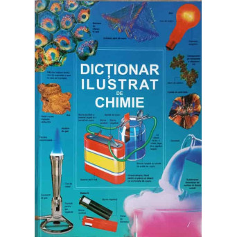 DICTIONAR ILUSTRAT DE CHIMIE