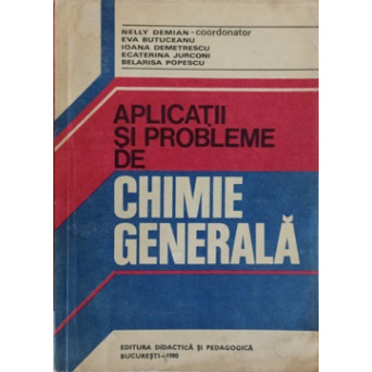 APLICATII SI PROBLEME DE CHIMIE GENERALA