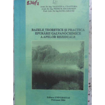 BAZELE TEORETICE SI PRACTICA EPURARII GALVANOCHIMICE A APELOR REZIDUALE