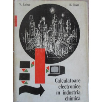CALCULATOARE ELECTRONICE IN INDUSTRIA CHIMICA