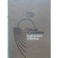 CALCULE SI PROBLEME IN PRACTICA CHIMICA CALCULE SI PROBLEME IN PRACTICA CHIMICA