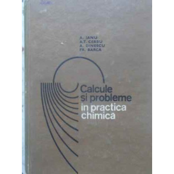 CALCULE SI PROBLEME IN PRACTICA CHIMICA