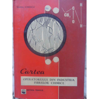 CARTEA OPERATORULUI DIN INDUSTRIA FIBRELOR CHIMICE