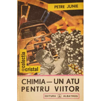 CHIMIA - UN ATU PENTRU VIITOR