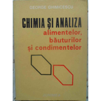 CHIMIA SI ANALIZA ALIMENTELOR, BAUTURILOR SI CONDIMENTELOR