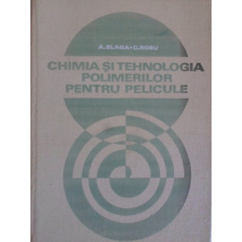 CHIMIA SI TEHNOLOGIA POLIMERILOR PENTRU PELICULE