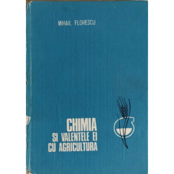 CHIMIA SI VALENTELE EI CU AGRICULTURA