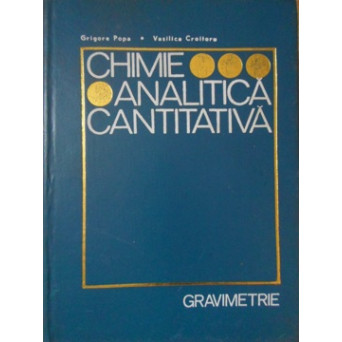 CHIMIE ANALITICA CANTITATIVA. GRAVIMETRIE