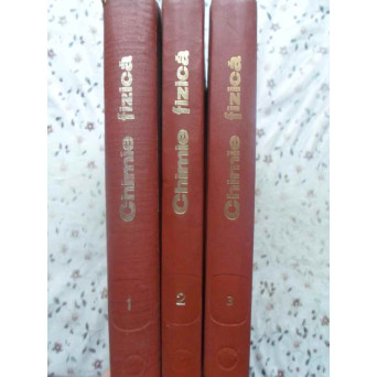 CHIMIE FIZICA VOL.1-3