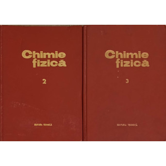 CHIMIE FIZICA VOL.2-3