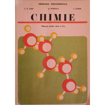 CHIMIE. MANUAL PENTRU CLASA A X-A