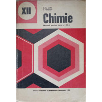 CHIMIE. MANUAL PENTRU CLASA A XII-A