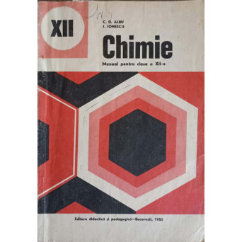 CHIMIE. MANUAL PENTRU CLASA A XII-A