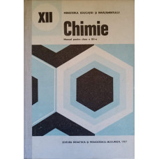 CHIMIE. MANUAL PENTRU CLASA A XII-A