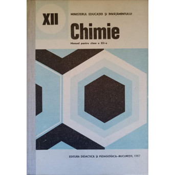 CHIMIE. MANUAL PENTRU CLASA A XII-A