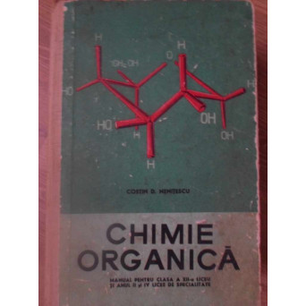 CHIMIE ORGANICA, MANUAL PENTRU CLASA A XII-A