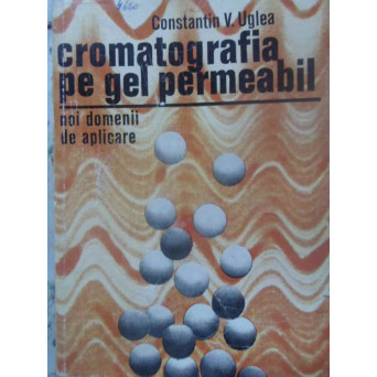 CROMATOGRAFIA PE GEL PERMEABIL NOI DOMENII DE APLICARE