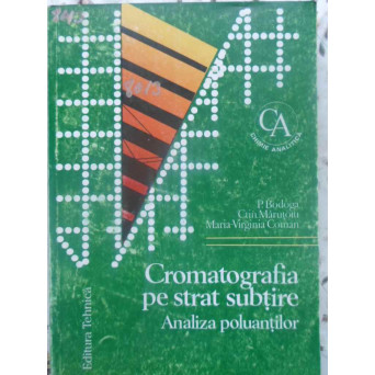 CROMATOGRAFIA PE STRAT SUBTIRE. ANALIZA POLUANTILOR