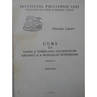 CURS DE CHIMIA SI TEHNOLOGIA COLORANTILOR ORGANICI SI A PRODUSILOR INTERMEDIARI PARTEA II COLORANTI